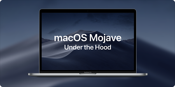 macOS Mojave: New Interface Options, Under the Hood Refinements ...